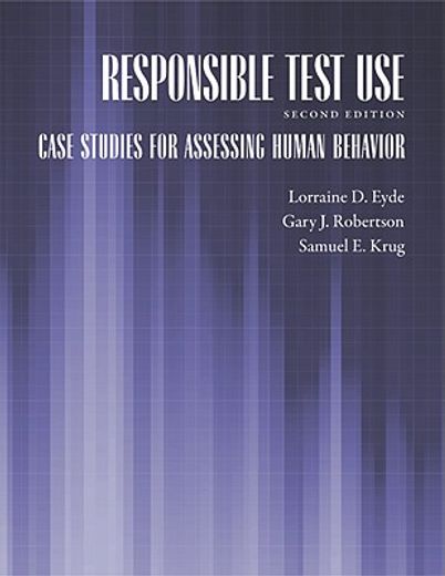 responsible test use,case studies for assessing human behavior