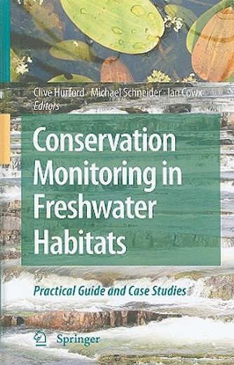 conservation monitoring in freshwater habitats,a practical guide and case studies