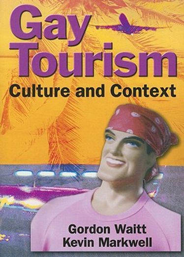 gay tourism,culture and context