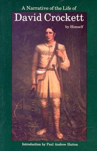 a narrative of the life of david crockett of the state of tennessee