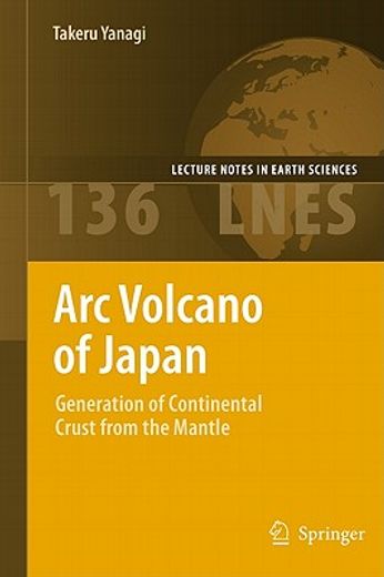 arc volcano of japan,generation of continental crust from the mantle