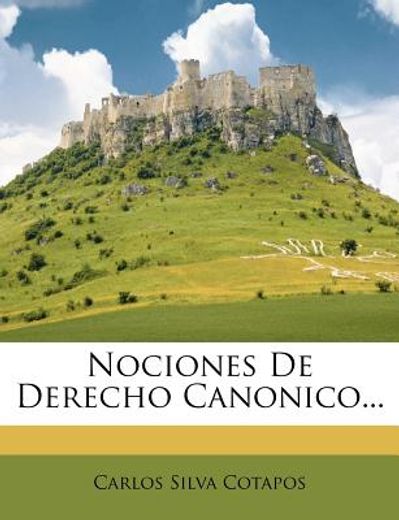 nociones de derecho canonico... (in Spanish)