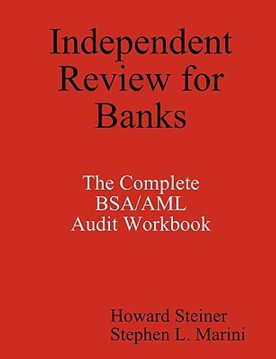 independent review for banks - the complete bsa/aml audit workbook (en Inglés)
