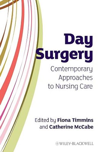 day surgery,contemporary approaches to nursing care