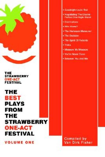 the best plays from the strawberry one-act festival (en Inglés)