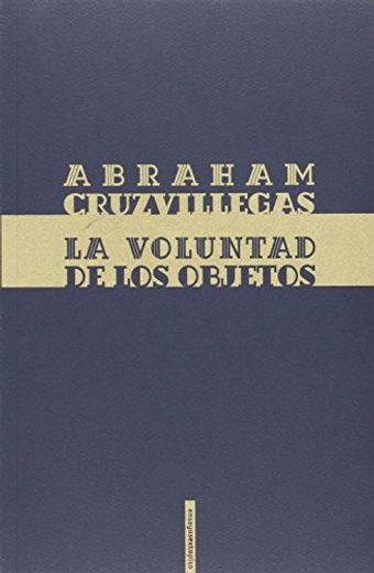 La Voluntad de los Objetos (in Spanish)