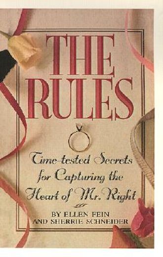 the rules: time-tested secrets for capturing the heart of mr. right