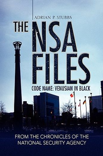 the nsa files,code name: venusian in black, from the chronicles of the national security agency