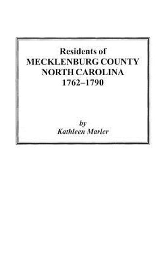residents of mecklenburg county, north carolina, 1762-1790