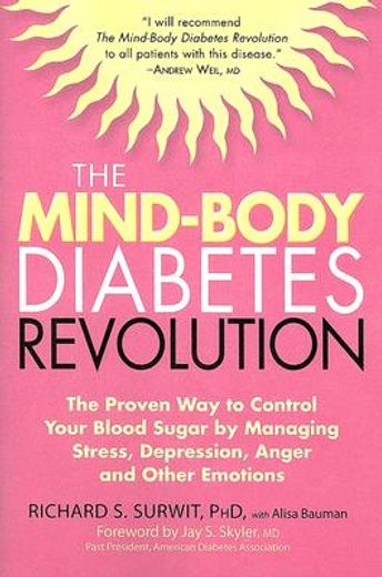 the mind-body diabetes revolution,the proven way to control your blood sugar by managing stress, depression, anger and other emotions