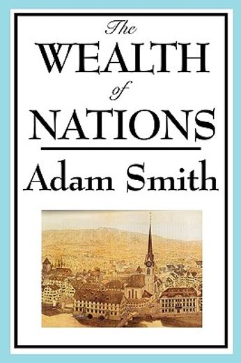the wealth of nations,books 1-5