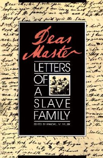 dear master,letters of a slave family
