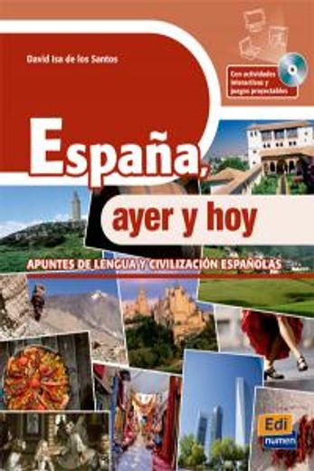 España, ayer y hoy - Libro + CD-ROM (Cultura y civilización) (en Inglés)