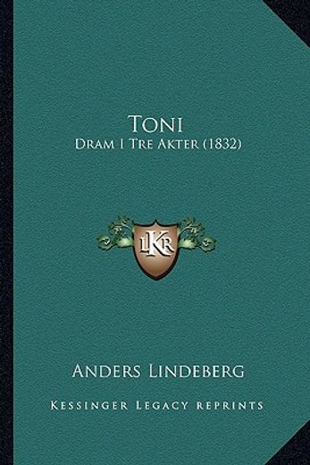 toni: dram i tre akter (1832)