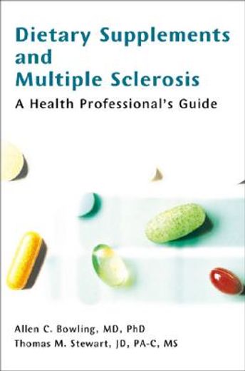dietary supplements and multiple sclerosis,a health professional´s guide (en Inglés)