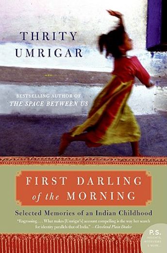 first darling of the morning,selected memories of an indian childhood (en Inglés)