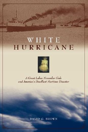 white hurricane a great lakes november gale (en Inglés)