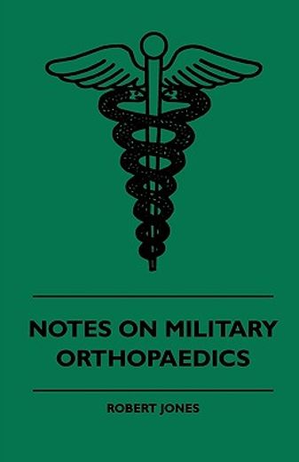 notes on military orthopaedics (en Inglés)