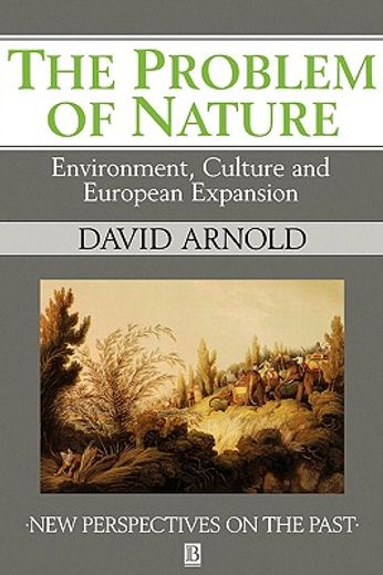 the problem of nature,environment, culture and european expansion