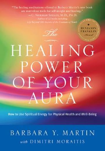 the healing power of your aura,how to use spiritual energy for physical health and well-being