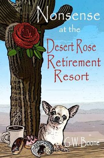 nonsense at the desert rose retirement resort