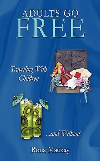 adults go free,travelling with children, and without