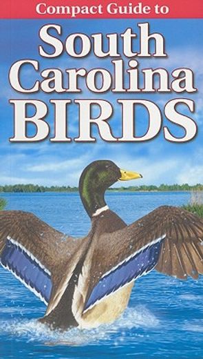 compact guide to south carolina birds (en Inglés)