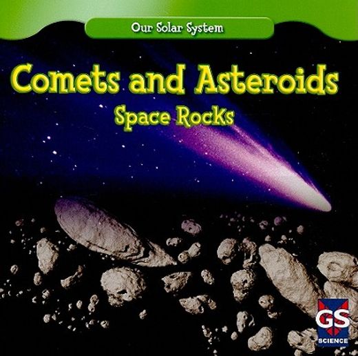 comets and asteroids,space rocks