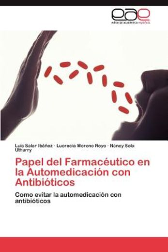 papel del farmac utico en la automedicaci n con antibi ticos (in Spanish)