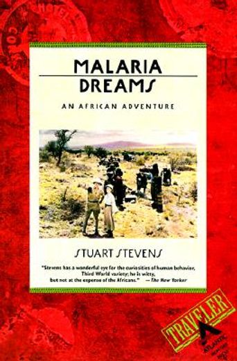 malaria dreams,an african adventure (in English)