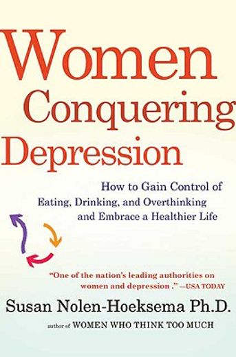 women conquering depression,how to gain control of eating, drinking, and overthinking and embrace a healthier life