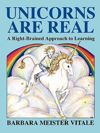 unicorns are real,a right-brained approach to learning (en Inglés)