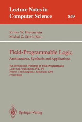 field-programmable logic: architectures, synthesis and applications (in English)