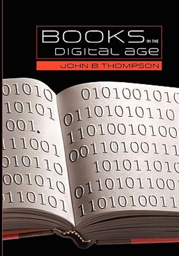 books in the digital age,the transformation of academic and higher education publishing in britain and the united states