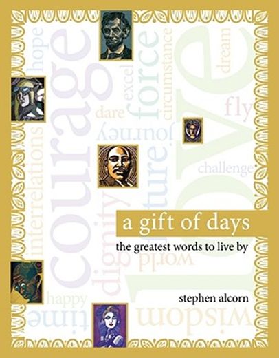 A Gift of Days: The Greatest Words to Live by (en Inglés)