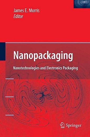 nanopackaging,nanotechnologies and electronics packaging