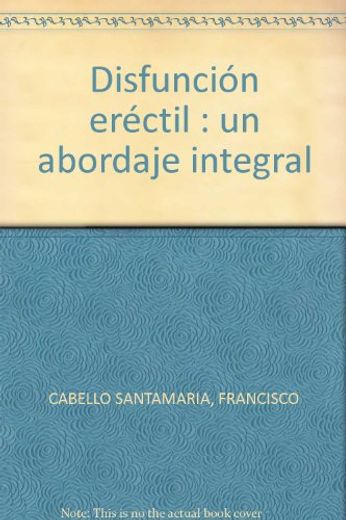 Disfuncion Erectil: Un Abordaje Integral (in Spanish)