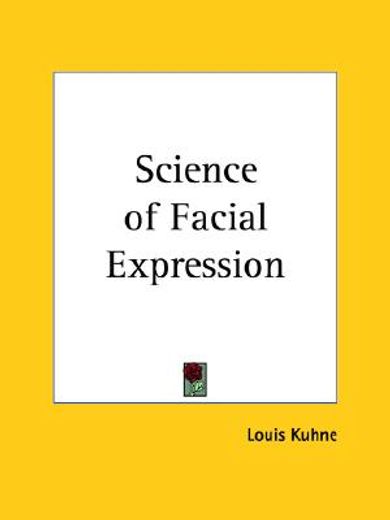science of facial expression, 1917 (en Inglés)