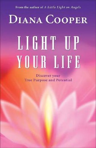 light up your life,discover your true purpose and potential