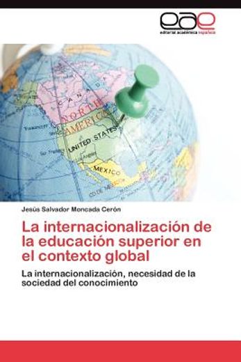 la internacionalizaci n de la educaci n superior en el contexto global