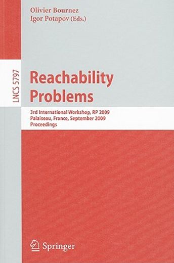 reachability problems,3rd international workshop, rp 2009, palaiseau, france, september 23-25, 2009, proceedings