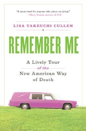 remember me,a lively tour of the new american way of death (in English)
