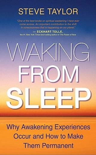 waking from sleep,why awakening experiences occur and how to make them permanent