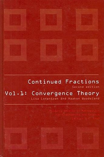 Continued Fractions - Vol 1: Convergence Theory (2nd Edition) (en Inglés)