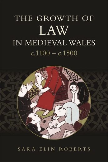 The Growth of law in Medieval Wales, C. 1100-C. 1500 (Studies in Celtic History, 45) (en Inglés)