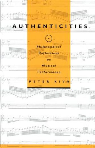 authenticities,philosophical reflections on musical performance