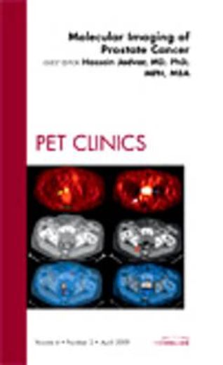 Molecular Imaging of Prostate Cancer, an Issue of Pet Clinics: Volume 4-2 (en Inglés)