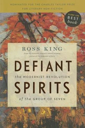 defiant spirits,the modernist revolution of the group of seven