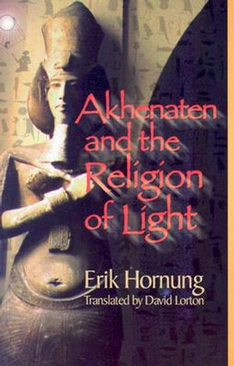 akhenaten and the religion of light
