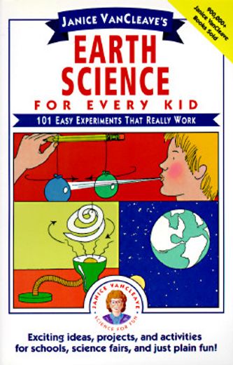 janice vancleave´s earth science for every kid,101 easy experiments that really work (en Inglés)